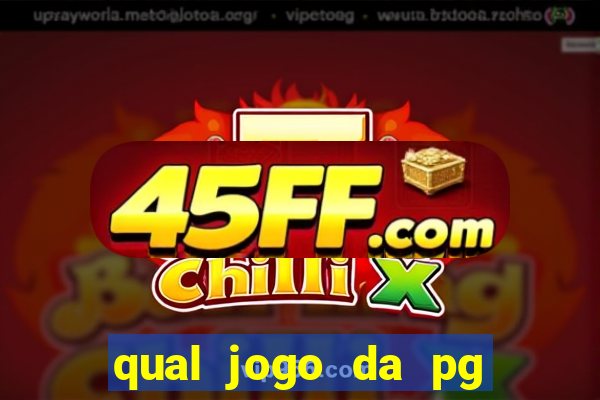qual jogo da pg ta pagando agora